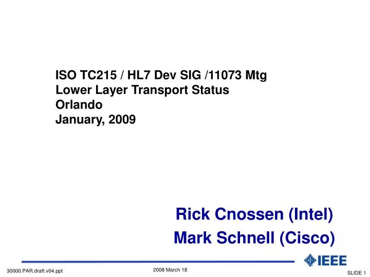 iso tc215 hl7 dev sig 11073 mtg lower layer transport status orlando january 2009