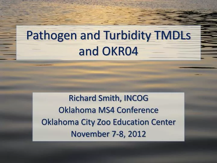 pathogen and turbidity tmdls and okr04