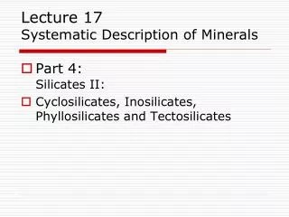 Lecture 17 Systematic Description of Minerals