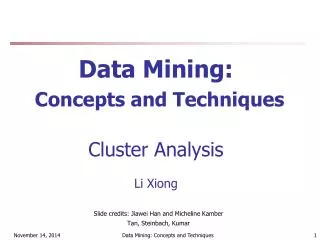 Data Mining: Concepts and Techniques Cluster Analysis Li Xiong