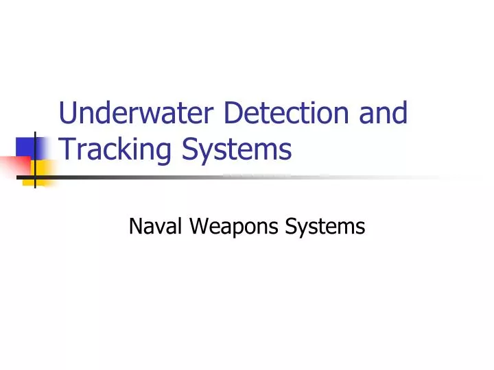 underwater detection and tracking systems