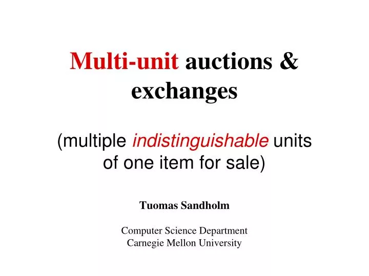 multi unit auctions exchanges multiple indistinguishable units of one item for sale