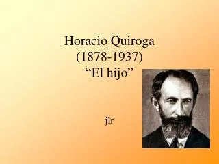 horacio quiroga 1878 1937 el hijo