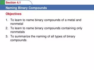 To learn to name binary compounds of a metal and nonmetal