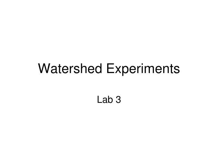 watershed experiments