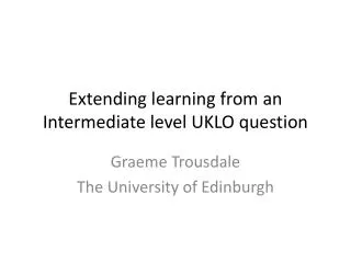 Extending learning from an Intermediate level UKLO question