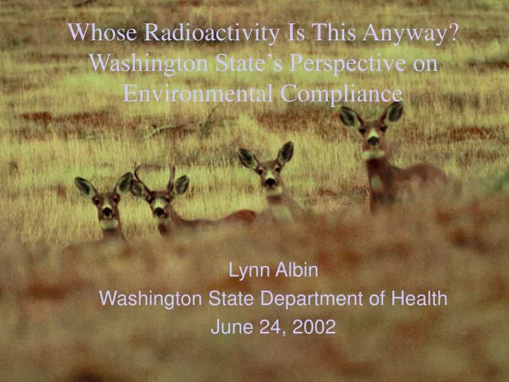 whose radioactivity is this anyway washington state s perspective on environmental compliance