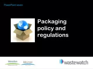 Packaging policy and regulations