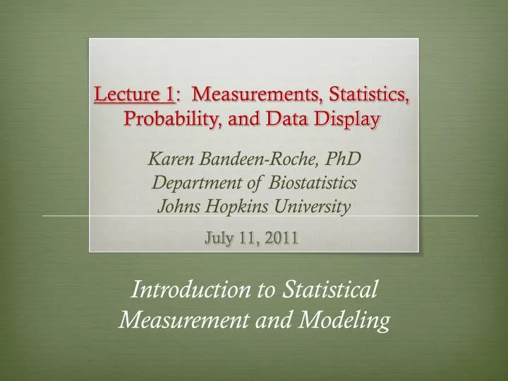 lecture 1 measurements statistics probability and data display