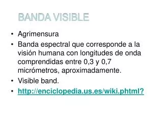banda visible
