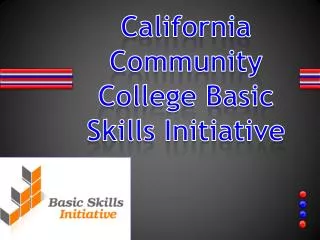 California Community College Basic Skills Initiative