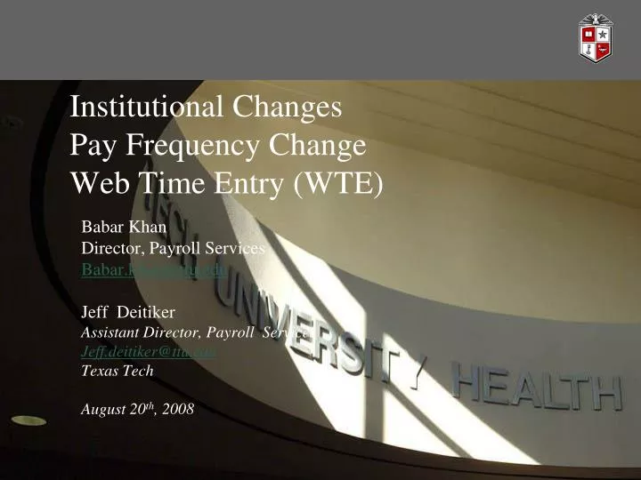 institutional changes pay frequency change web time entry wte