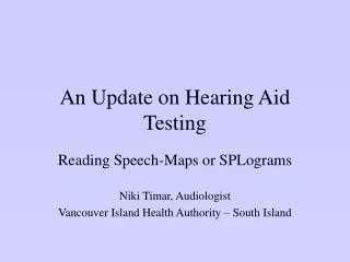 An Update on Hearing Aid Testing