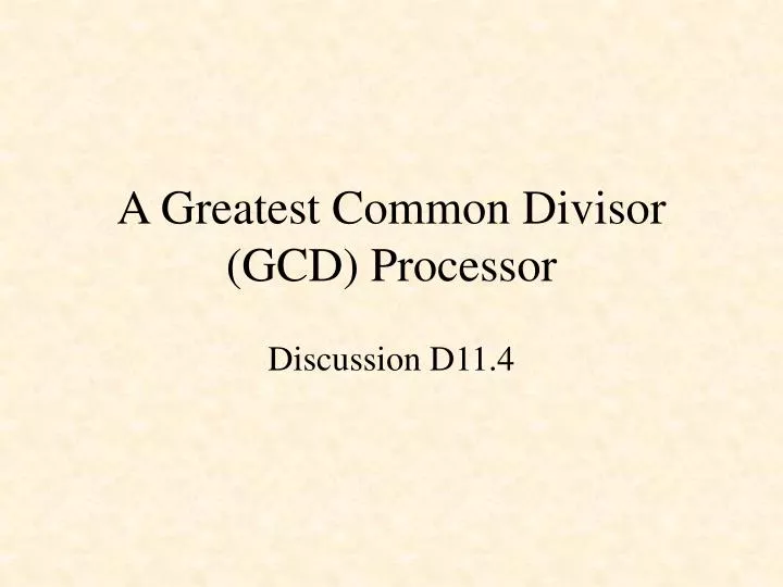 a greatest common divisor gcd processor