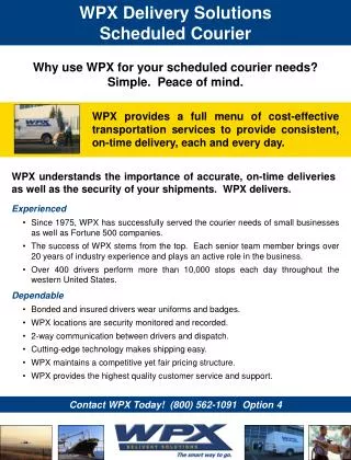 Why use WPX for your scheduled courier needs? Simple. Peace of mind.