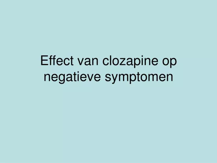 effect van clozapine op negatieve symptomen