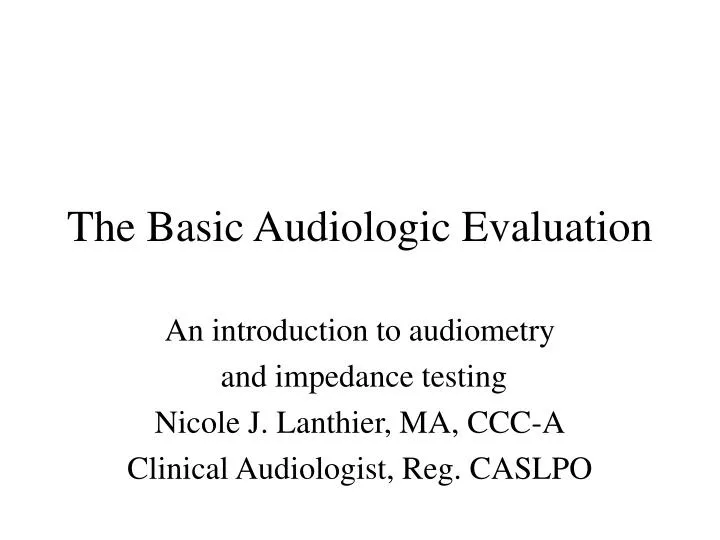 the basic audiologic evaluation
