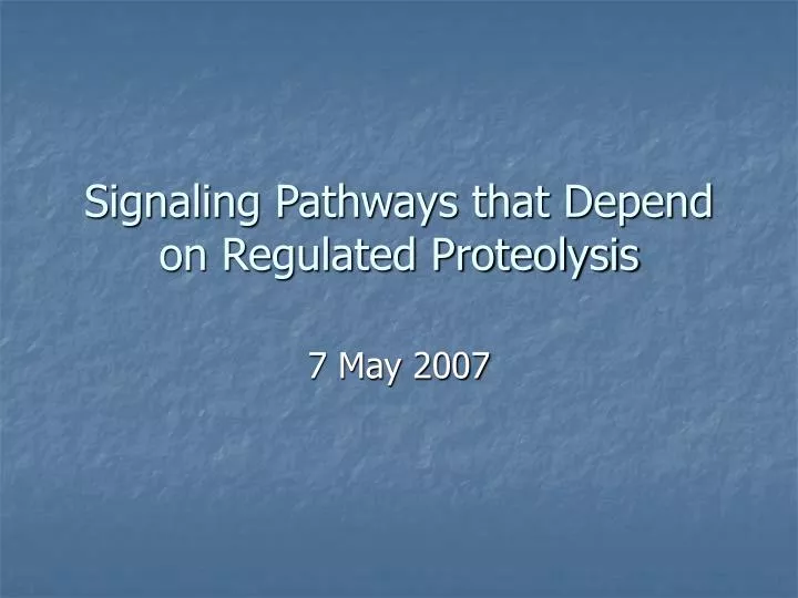 signaling pathways that depend on regulated proteolysis