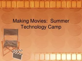 Making Movies: Summer Technology Camp