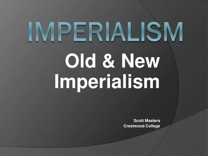 old new imperialism scott masters crestwood college