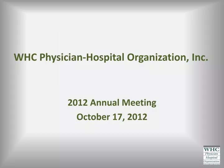 whc physician hospital organization inc