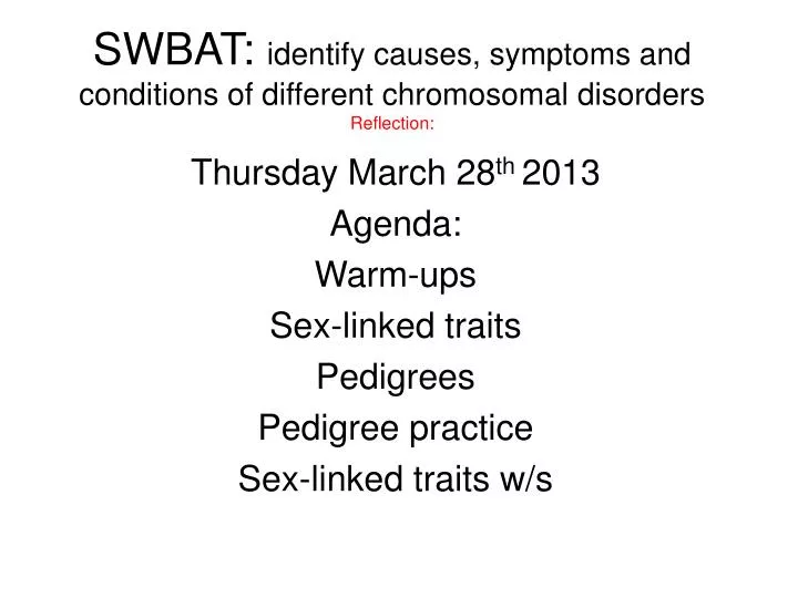 swbat identify causes symptoms and conditions of different chromosomal disorders reflection