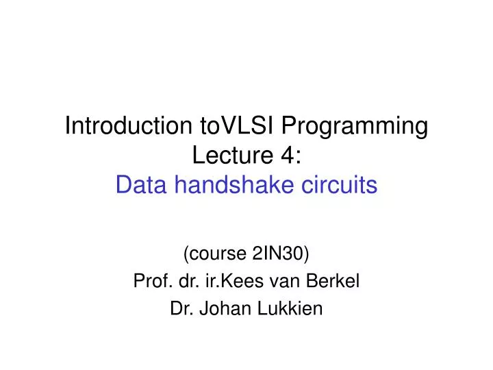 introduction tovlsi programming lecture 4 data handshake circuits