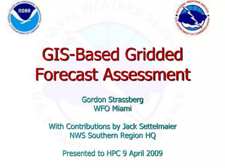 gis based gridded forecast assessment