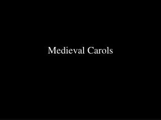 Medieval Carols