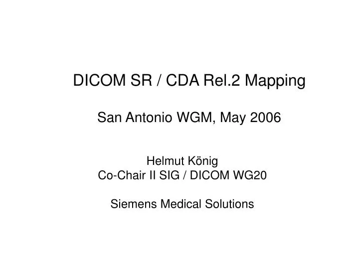 dicom sr cda rel 2 mapping san antonio wgm may 2006