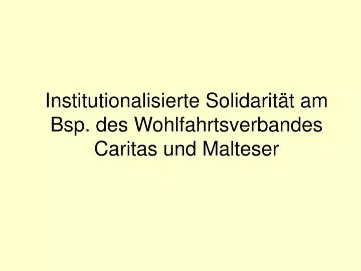 institutionalisierte solidarit t am bsp des wohlfahrtsverbandes caritas und malteser