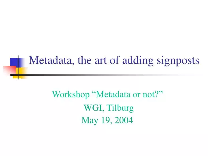 metadata the art of adding signposts