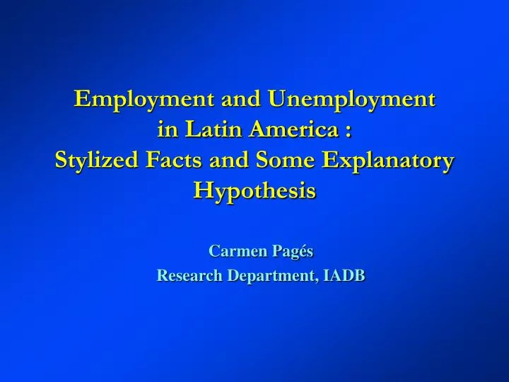 employment and unemployment in latin america stylized facts and some explanatory hypothesis