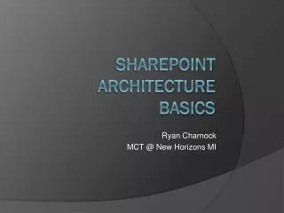 Sharepoint Architecture Basics