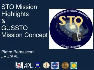 STO Mission Highlights &amp; GUSSTO Mission Concept Pietro Bernasconi JHU/APL