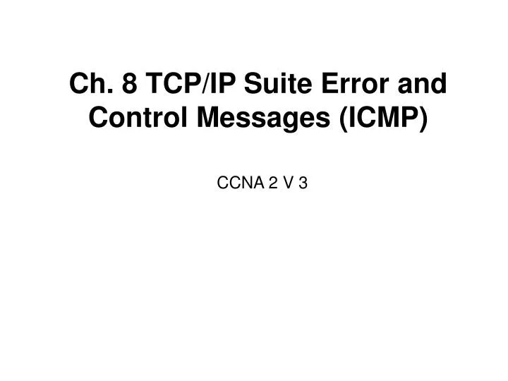 ch 8 tcp ip suite error and control messages icmp