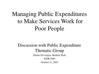 Managing Public Expenditures to Make Services Work for Poor People