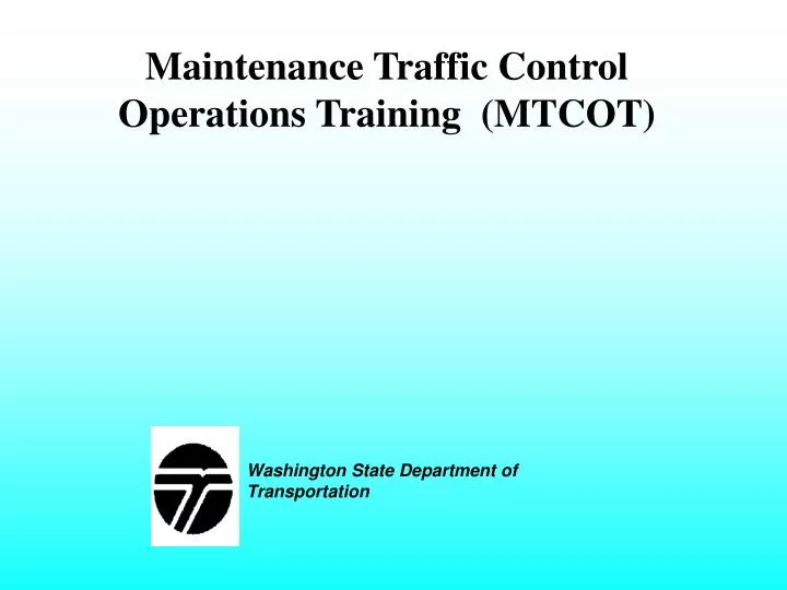 maintenance traffic control operations training mtcot