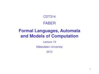 CDT314 FABER Formal Languages, Automata and Models of Computation Lecture 10