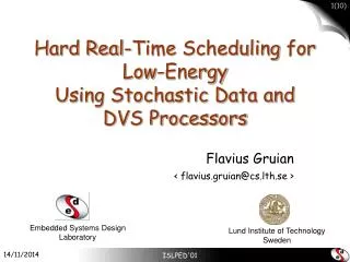 Hard Real-Time Scheduling for Low-Energy Using Stochastic Data and DVS Processors