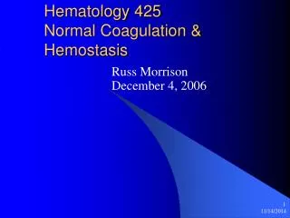 Hematology 425 Normal Coagulation &amp; Hemostasis