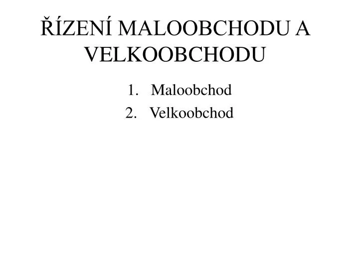 zen maloobchodu a velkoobchodu