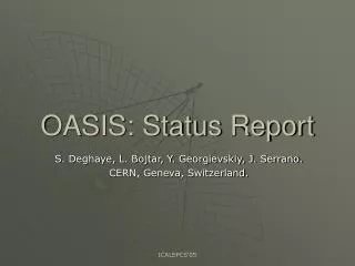 OASIS: Status Report