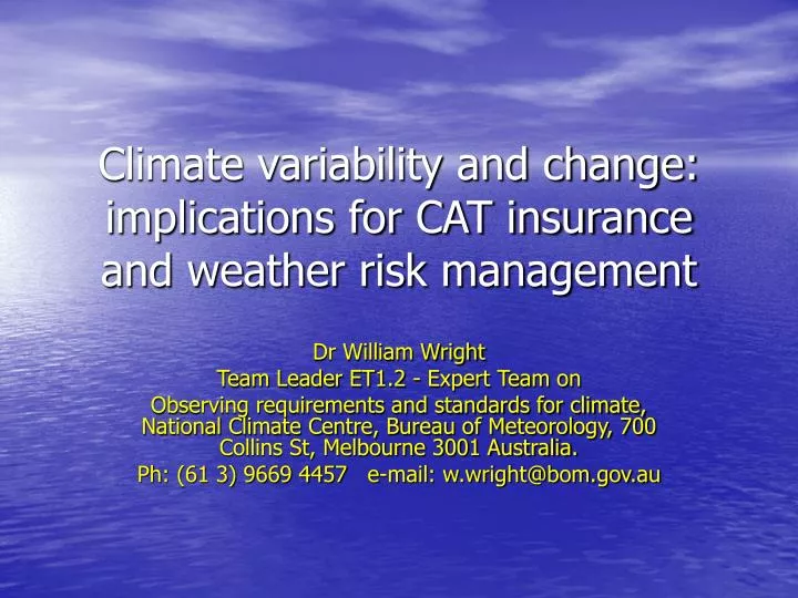 climate variability and change implications for cat insurance and weather risk management