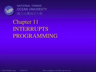 Chapter 11 INTERRUPTS PROGRAMMING