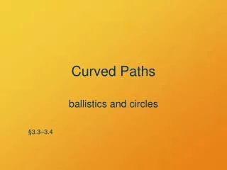 Curved Paths
