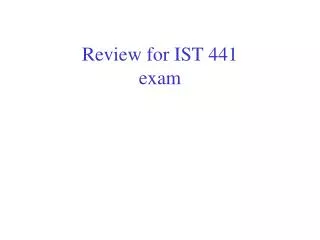 Review for IST 441 exam