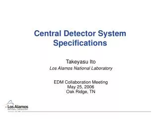 Central Detector System Specifications