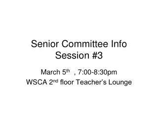 Senior Committee Info Session #3