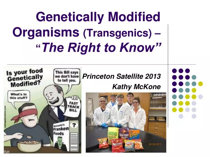 genetically modified organisms transgenics the right to know